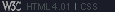 Valid HTML 4.01 and CSS